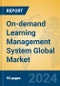 On-demand Learning Management System Global Market Insights 2023, Analysis and Forecast to 2028, by Market Participants, Regions, Technology, Application, Product Type - Product Thumbnail Image