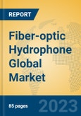 Fiber-optic Hydrophone Global Market Insights 2023, Analysis and Forecast to 2028, by Manufacturers, Regions, Technology, Product Type- Product Image