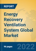 Energy Recovery Ventilation System Global Market Insights 2022, Analysis and Forecast to 2027, by Manufacturers, Regions, Technology, Product Type- Product Image