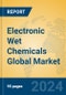 Electronic Wet Chemicals Global Market Insights 2024, Analysis and Forecast to 2029, by Manufacturers, Regions, Technology, Application - Product Thumbnail Image
