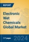 Electronic Wet Chemicals Global Market Insights 2024, Analysis and Forecast to 2029, by Manufacturers, Regions, Technology, Application - Product Thumbnail Image