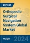 Orthopedic Surgical Navigation System Global Market Insights 2023, Analysis and Forecast to 2028, by Manufacturers, Regions, Technology, Application, Product Type - Product Thumbnail Image