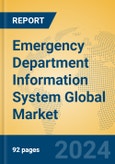 Emergency Department Information System Global Market Insights 2024, Analysis and Forecast to 2029, by Manufacturers, Regions, Technology, Application, Product Type- Product Image