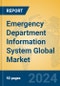 Emergency Department Information System Global Market Insights 2024, Analysis and Forecast to 2029, by Manufacturers, Regions, Technology, Application, Product Type - Product Image
