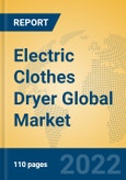 Electric Clothes Dryer Global Market Insights 2022, Analysis and Forecast to 2027, by Manufacturers, Regions, Technology, Application, Product Type- Product Image