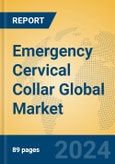 Emergency cervical collar Global Market Insights 2024, Analysis and Forecast to 2029, by Manufacturers, Regions, Technology, Application- Product Image