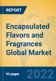 Encapsulated Flavors and Fragrances Global Market Insights 2022, Analysis and Forecast to 2027, by Manufacturers, Regions, Technology, Application- Product Image