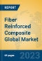 Fiber Reinforced Composite Global Market Insights 2023, Analysis and Forecast to 2028, by Manufacturers, Regions, Technology, Product Type - Product Image