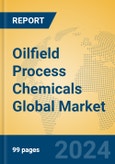 Oilfield Process Chemicals Global Market Insights 2024, Analysis and Forecast to 2029, by Manufacturers, Regions, Technology, Application- Product Image