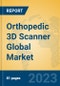 Orthopedic 3D Scanner Global Market Insights 2023, Analysis and Forecast to 2028, by Manufacturers, Regions, Technology, Application, Product Type - Product Thumbnail Image