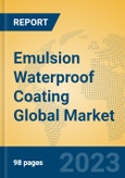 Emulsion Waterproof Coating Global Market Insights 2023, Analysis and Forecast to 2028, by Manufacturers, Regions, Technology, Application, Product Type- Product Image