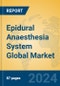Epidural Anaesthesia System Global Market Insights 2024, Analysis and Forecast to 2029, by Manufacturers, Regions, Technology, Application, Product Type - Product Thumbnail Image