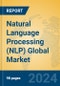 Natural Language Processing (NLP) Global Market Insights 2024, Analysis and Forecast to 2029, by Market Participants, Regions, Technology, Application, Product Type - Product Image