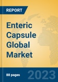 Enteric Capsule Global Market Insights 2023, Analysis and Forecast to 2028, by Manufacturers, Regions, Technology, Application, Product Type- Product Image