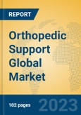 Orthopedic Support Global Market Insights 2023, Analysis and Forecast to 2028, by Manufacturers, Regions, Technology, Application, Product Type- Product Image