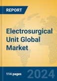 Electrosurgical Unit Global Market Insights 2023, Analysis and Forecast to 2028, by Manufacturers, Regions, Technology, Application, Product Type- Product Image