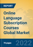 Online Language Subscription Courses Global Market Insights 2022, Analysis and Forecast to 2027, by Market Participants, Regions, Technology, Application, Product Type- Product Image