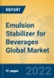 Emulsion Stabilizer for Beverages Global Market Insights 2022, Analysis and Forecast to 2027, by Manufacturers, Regions, Technology, Application - Product Image