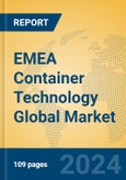 EMEA Container Technology Global Market Insights 2024, Analysis and Forecast to 2029, by Manufacturers, Regions, Technology, Application- Product Image