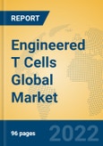 Engineered T Cells Global Market Insights 2022, Analysis and Forecast to 2027, by Manufacturers, Regions, Technology, Application, Product Type- Product Image
