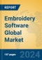 Embroidery Software Global Market Insights 2024, Analysis and Forecast to 2029, by Market Participants, Regions, Technology, Application - Product Image