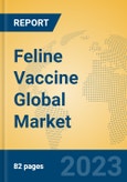 Feline Vaccine Global Market Insights 2023, Analysis and Forecast to 2028, by Manufacturers, Regions, Technology, Product Type- Product Image