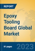 Epoxy Tooling Board Global Market Insights 2023, Analysis and Forecast to 2028, by Manufacturers, Regions, Technology, Application, Product Type- Product Image