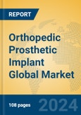 Orthopedic Prosthetic Implant Global Market Insights 2022, Analysis and Forecast to 2027, by Manufacturers, Regions, Technology, Application, Product Type- Product Image