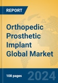 Orthopedic Prosthetic Implant Global Market Insights 2024, Analysis and Forecast to 2029, by Market Participants, Regions, Technology, Application, and Product Type- Product Image