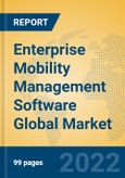 Enterprise Mobility Management Software Global Market Insights 2022, Analysis and Forecast to 2027, by Market Participants, Regions, Technology, Application, Product Type- Product Image