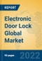 Electronic Door Lock Global Market Insights 2022, Analysis and Forecast to 2027, by Manufacturers, Regions, Technology, Application, Product Type - Product Thumbnail Image