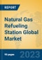 Natural Gas Refueling Station Global Market Insights 2023, Analysis and Forecast to 2028, by Manufacturers, Regions, Technology, Application, Product Type - Product Thumbnail Image