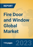 Fire Door and Window Global Market Insights 2023, Analysis and Forecast to 2028, by Manufacturers, Regions, Technology, Application, Product Type- Product Image