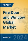 Fire Door and Window Global Market Insights 2023, Analysis and Forecast to 2028, by Manufacturers, Regions, Technology, Application, Product Type- Product Image