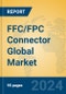 FFC/FPC Connector Global Market Insights 2024, Analysis and Forecast to 2029, by Manufacturers, Regions, Technology, Application, Product Type - Product Thumbnail Image