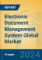 Electronic Document Management System Global Market Insights 2024, Analysis and Forecast to 2029, by Market Participants, Regions, Technology, Product Type - Product Thumbnail Image