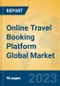 Online Travel Booking Platform Global Market Insights 2023, Analysis and Forecast to 2028, by Market Participants, Regions, Technology, Application, Product Type - Product Image