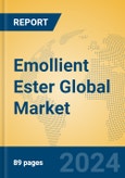 Emollient Ester Global Market Insights 2023, Analysis and Forecast to 2028, by Manufacturers, Regions, Technology, Application, Product Type- Product Image