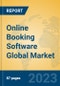 Online Booking Software Global Market Insights 2022, Analysis and Forecast to 2027, by Market Participants, Regions, Technology, Application, Product Type - Product Image
