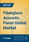 Fiberglass Acoustic Panel Global Market Insights 2024, Analysis and Forecast to 2029, by Manufacturers, Regions, Technology, Application - Product Image