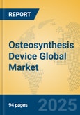 Osteosynthesis Device Global Market Insights 2023, Analysis and Forecast to 2028, by Manufacturers, Regions, Technology, Application, Product Type- Product Image