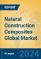 Natural Construction Composites Global Market Insights 2024, Analysis and Forecast to 2029, by Manufacturers, Regions, Technology, Application, Product Type - Product Thumbnail Image