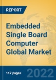 Embedded Single Board Computer Global Market Insights 2022, Analysis and Forecast to 2027, by Manufacturers, Regions, Technology, Application, Product Type- Product Image
