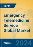 Emergency Telemedicine Service Global Market Insights 2022, Analysis and Forecast to 2027, by Market Participants, Regions, Technology, Application- Product Image