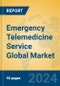 Emergency Telemedicine Service Global Market Insights 2024, Analysis and Forecast to 2029, by Market Participants, Regions, Technology, Application - Product Image