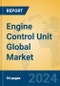 Engine Control Unit Global Market Insights 2024, Analysis and Forecast to 2029, by Manufacturers, Regions, Technology, Product Type - Product Image