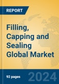 Filling, Capping and Sealing Global Market Insights 2024, Analysis and Forecast to 2029, by Manufacturers, Regions, Technology, Application, Product Type- Product Image