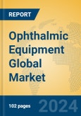 Ophthalmic Equipment Global Market Insights 2022, Analysis and Forecast to 2027, by Manufacturers, Regions, Technology- Product Image