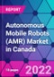 Autonomous Mobile Robots (AMR) Market in Canada - Product Thumbnail Image