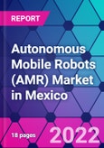 Autonomous Mobile Robots (AMR) Market in Mexico- Product Image